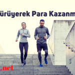Yürüyerek Para Kazanma