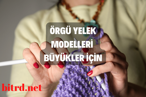 örgü yelek modelleri büyükler için